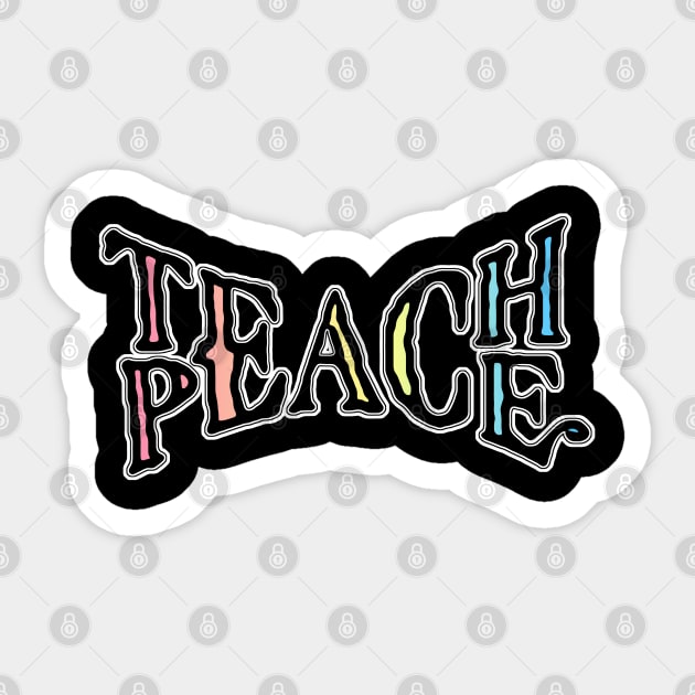 Teach Peace - Typography Apparel Design Sticker by DankFutura